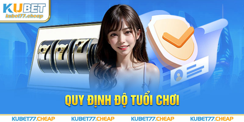 Quy định độ tuổi chơi