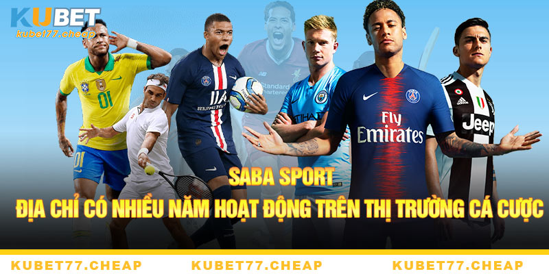 Saba sport - Địa chỉ có nhiều năm hoạt động trên thị trường cá cược